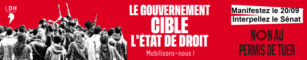 Mobilisons-nous contre la proposition de loi sur la présomption de légitime défense pour les forces de l’ordre - LDH